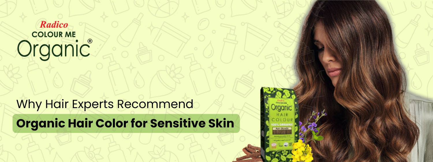 Why Hair Experts Recommend Organic Hair Colour